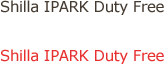 Shilla I'PARK Duty Free